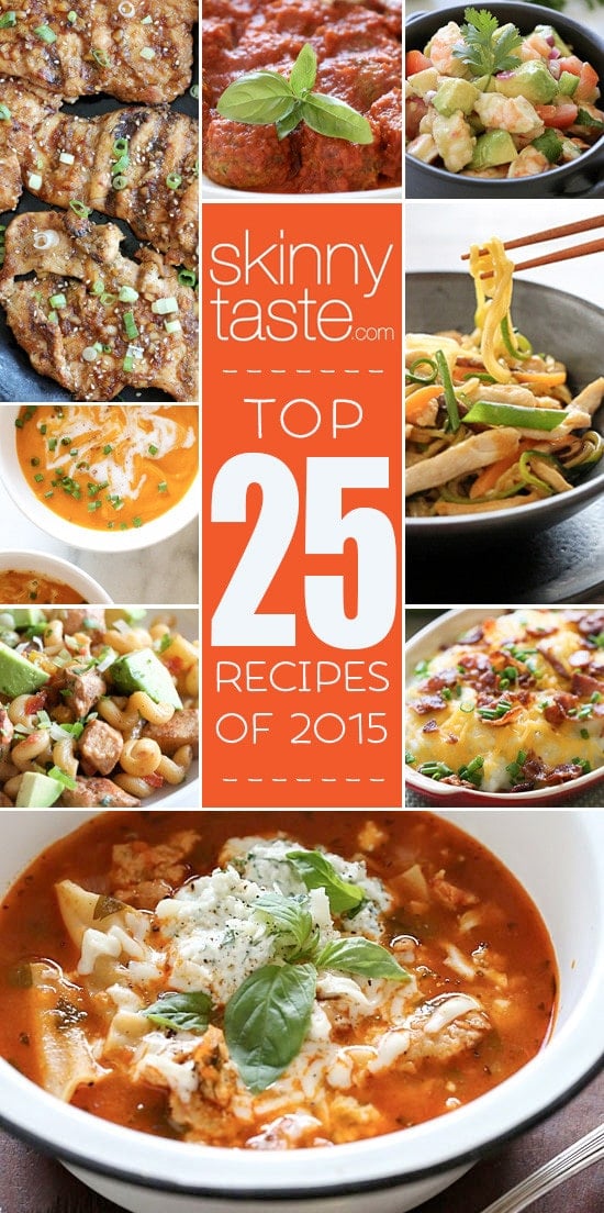 Top 25 Most Popular Skinnytaste Recipes 2015 Top 25 Most Popular Skinnytaste Recipes 2015