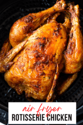 Air Fryer Rotisserie Chicken